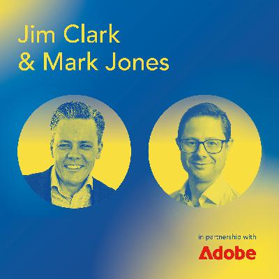 BONUS EP: Adobe 2025 AI and Digital Trends Report with Jim Clark