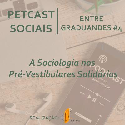 PETCast Sociais | Entre Graduandes #4 - A Sociologia nos Pré-Vestibulares Solidários