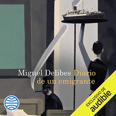 Diario de un emigrante (Narración en Castellano) [Diary of an Emigrant] (Audiolibro) | Prueba Gratis