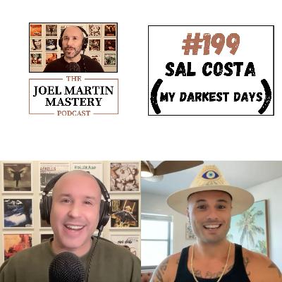 #199 - Sal Costa (My Darkest Days)