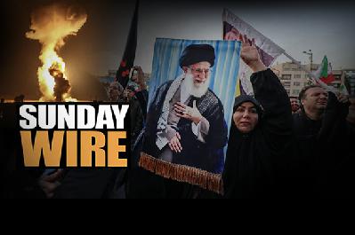 SUNDAY WIRE: EP 584 'Trump & Israel Pull Trigger for WWIII in Iran'