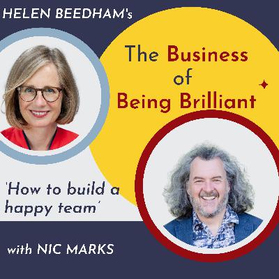 S10 Ep17: How to Build a Happy Team with Nic Marks