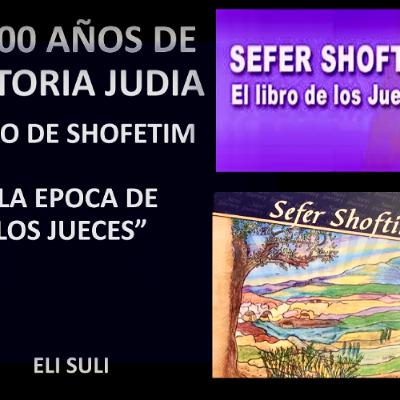 LIBRO DE SHOFETIM, LA EPOCA DE LOS JUECES DESPUES DE LA MUERTE DE YEHOSHUA