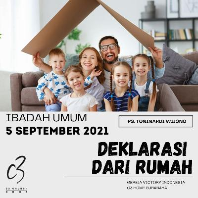 DEKLARASI DARI RUMAH (Ps. Toninardi Wijono)