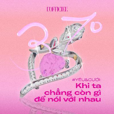 #37độ ep 4: yêu & cưới: “Chúng ta làm được rồi!"