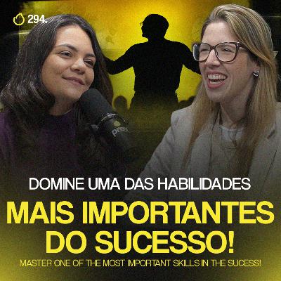 PREVCAST 294. APRENDA A SE COMUNICAR MELHOR PARA VENDER MAIS [LARA FINOCHIO]