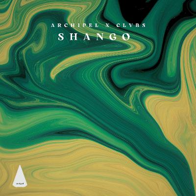 Archipel x CLVBS: Shango Archipel x CLVBS: Shango