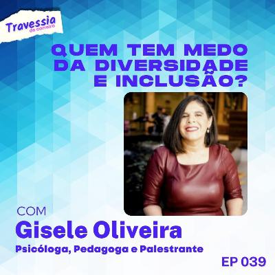 #039 - Quem ainda tem medo da diversidade e inclusão?