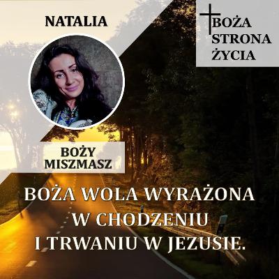 Boży Miszmasz #5 Boża wola wyrażona w chodzeniu i trwaniu w Jezusie 🎤