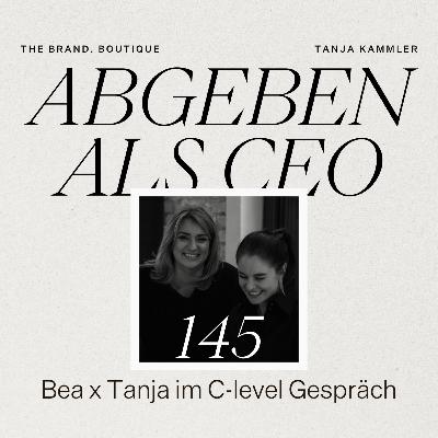 #145 Abgeben & vertrauen als CEO - im Gespräch mit Bea (COO) #145 Abgeben & vertrauen als CEO - im Gespräch mit Bea (COO)