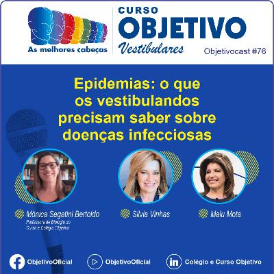 76 - Epidemias: o que os vestibulandos precisam saber sobre doenças infecciosas