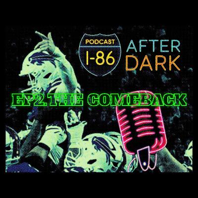 The Comeback Heard Around the NFL: I-86 After Dark