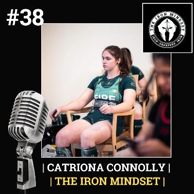 #38 Catriona Connolly | The Iron Mindset