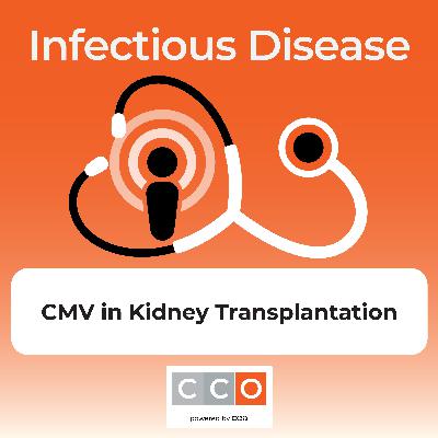 The Viral Angle: CMV in Kidney Transplantation