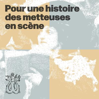 Pour une histoire des metteuses en scène⎪Chantal Morel