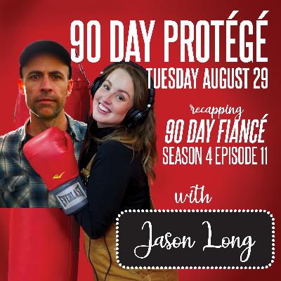 90 Day Fiancé S4E11 w/ Jason Long