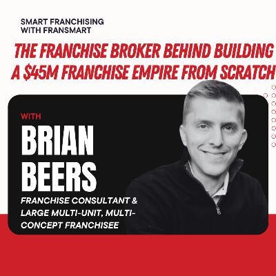 How this Franchise Broker Built a $45M+ Franchise Portfolio from Scratch