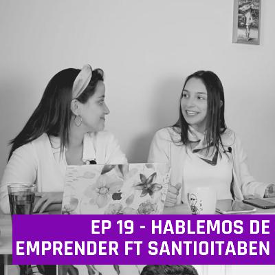 Intensamente Ep 19 - Hablemos de Emprender ft @Santioitaben Intensamente Ep 19 - Hablemos de Emprender ft @Santioitaben