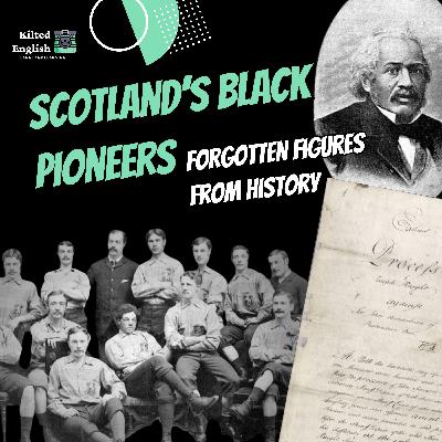 Scotland's Black Pioneers: Forgotten Figures from History