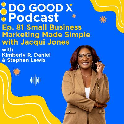 Small Business Marketing Made Simple with Jacqui Jones
