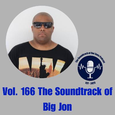 Vol. 166 The Soundtrack of Big Jon Vol. 166 The Soundtrack of Big Jon