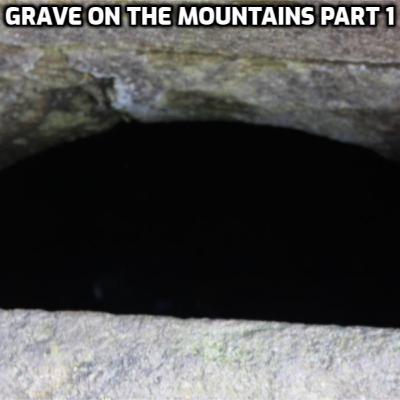 Episode 26 - Grave on the Mountains