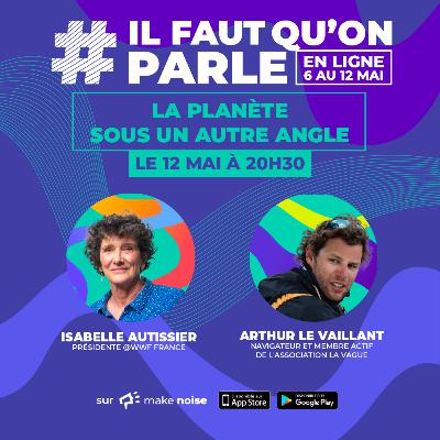 Nous réconcilier avec la nature, c'est possible ? - Arthur Le Vaillant & Isabelle Autissier