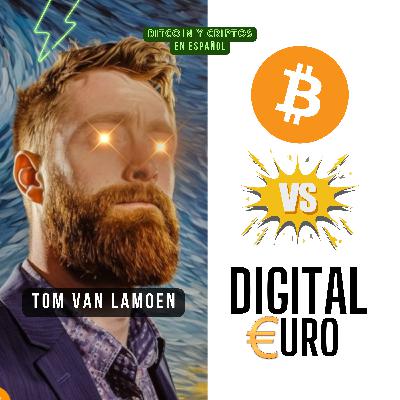 BONUS. Bitcoin vs Digital Euro with Tom van Lamoen. Ep 152 BONUS. Bitcoin vs Digital Euro with Tom van Lamoen. Ep 152