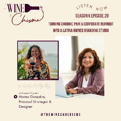 Turning Chronic Pain & Corporate Burnout into a Latina Owned Branding Studio with Marisa Gonzales