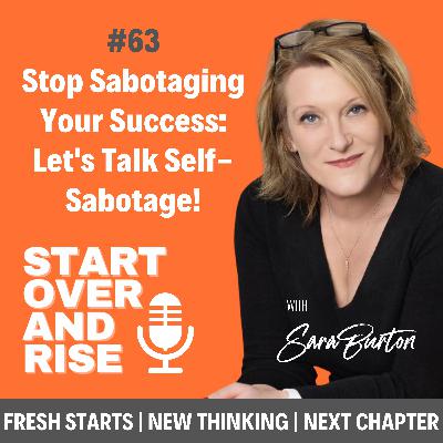 Stop Sabotaging Your Success: Let's Talk Self-Sabotage!