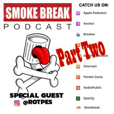 The Smoke Break Podcast- ROTPES and his Graphilty Experiment The Smoke Break Podcast- ROTPES and his Graphilty Experiment