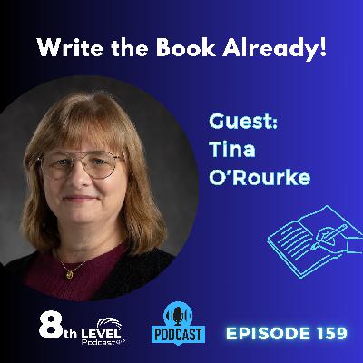 Write That Book Already!: Tips from a Ghostwriter & Editor - Episode 159 Write That Book Already!: Tips from a Ghostwriter & Editor - Episode 159