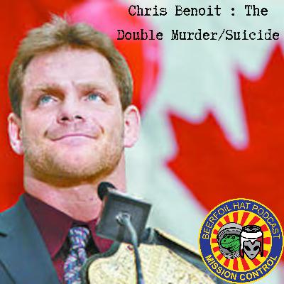 Chris Benoit : The Double Murder/Suicide