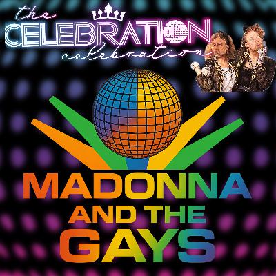 PRIDE EPISODE: MADONNA AND THE GAYS! PRIDE EPISODE: MADONNA AND THE GAYS!