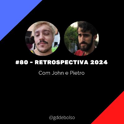 #80 - Retrospectiva 2024