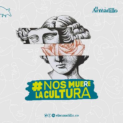 Episodio 3: Nos muere la cultura