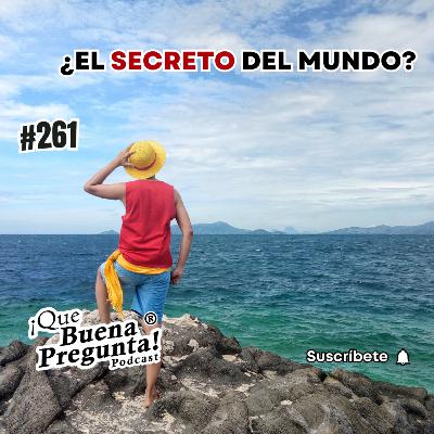 #261 - ¿Qué es el One Piece? - Que Buena Pregunta #261 - ¿Qué es el One Piece? - Que Buena Pregunta