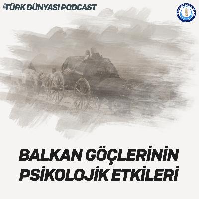 Balkan Göçlerinin Psikolojik Etkileri