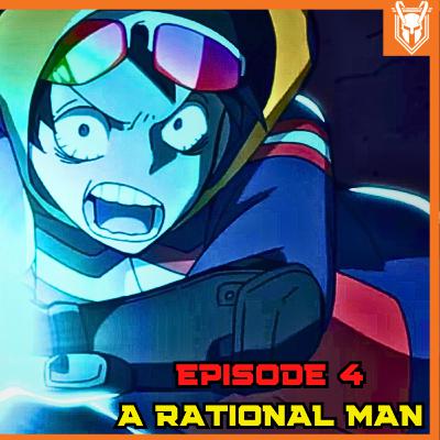 MHA Vigilantes S2 E4: A Rational Man (Recap/Review)