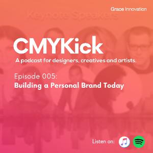 Episode 005: Building a Personal Brand Today