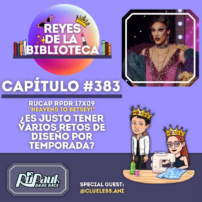 #383: [RPDR 17x09] ¿Es justo tener varios retos de diseño por temporada?