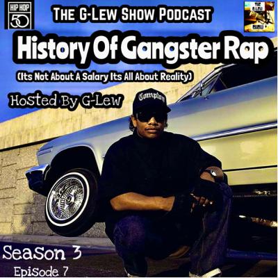 The History Of Gangster Rap (It’s Not About A Salary It’s All About Reality)
