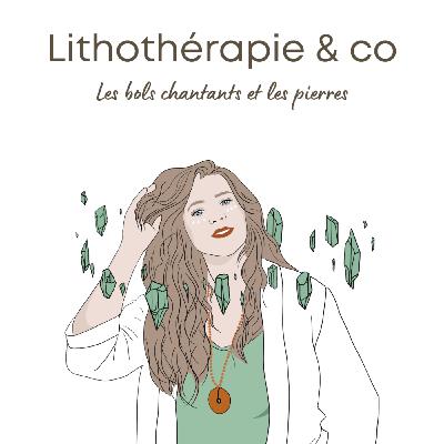 210 - Les bols chantants et les pierres