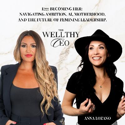 077 - Becoming Her: Navigating Ambition, AI, Motherhood, and the Future of Feminine Leadership. 077 - Becoming Her: Navigating Ambition, AI, Motherhood, and the Future of Feminine Leadership.