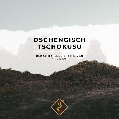 Dschengisch Tschokusu: Der schlafende Drache von Kirgistan Dschengisch Tschokusu: Der schlafende Drache von Kirgistan