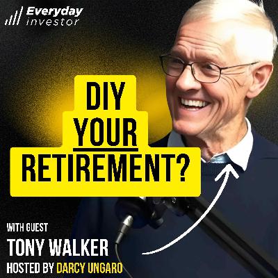 Tony Walker / Beat The Bank, DIY Retirement. Ep 489