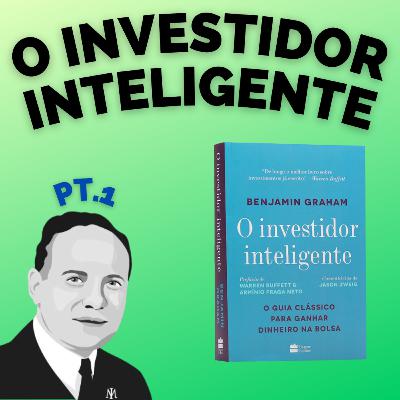 Bastidores da Bolsa #12 - O INVESTIDOR INTELIGENTE | Tio Huli