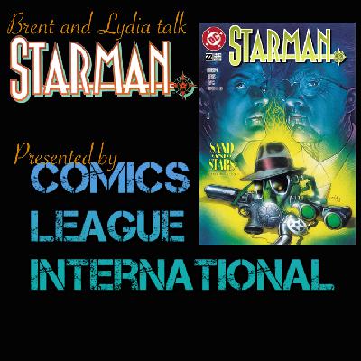 Brent & Lydia Talk Starman 24: Starman 22
