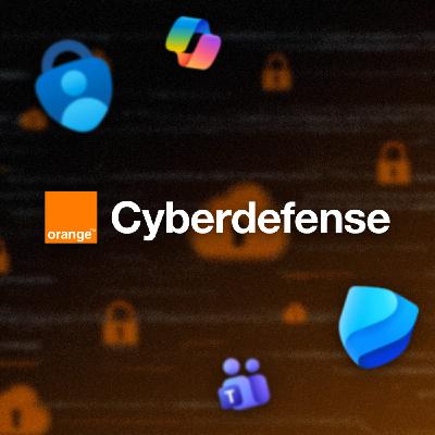 Cybersécurité et Microsoft 365 : la Sécurité à l'ère des Agents IA (avec Orange Cyberdefense)