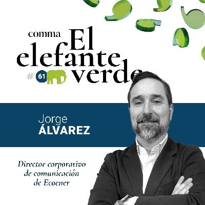 61. Perspectivas de la comunicación 2026 con Jorge Álvarez-Naveiro, director corporativo de comunicación de Ecoener
